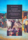 O JOGO E O TRABALHO.