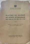 RELATÃ“RIO DO GÃ”VERNO DO DISTRITO DE INHAMBANE NOS ANOS DE 1931-1932-1933 E 1934.