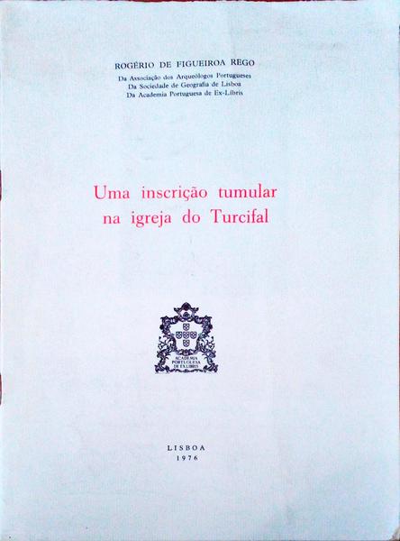 UMA INSCRIÃ‡ÃƒO TUMULAR NA IGREJA DO TURCIFAL.
