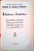 RELATÃ“RIO E ESTATÃSTICA DOS INCÃŠNDIOS E OCORRÃŠNCIAS DIVERSAS, PARA QUE FORAM RECLAMADOS SOCORROS, NO ANO DE 1933.