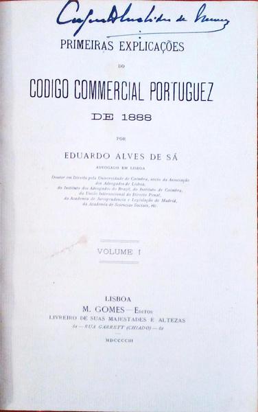 PRIMEIRAS EXPLICAÃ‡Ã•ES DO CÃ“DIGO COMMERCIAL PORTUGUEZ DE 1888.