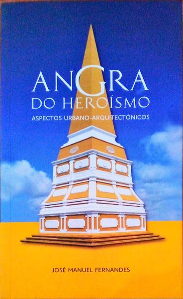 ANGRA DO HEROÃSMO. ASPECTOS URBANO-ARQUITECTÃ“NICOS.