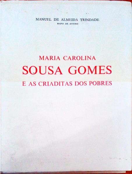 MARIA CAROLINA SOUSA GOMES E AS CRIADITAS DOS POBRES.