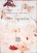 MEDITAÃ‡Ã•ES CRÃTICAS SOBRE A LÃNGUA PORTUGUESA.
