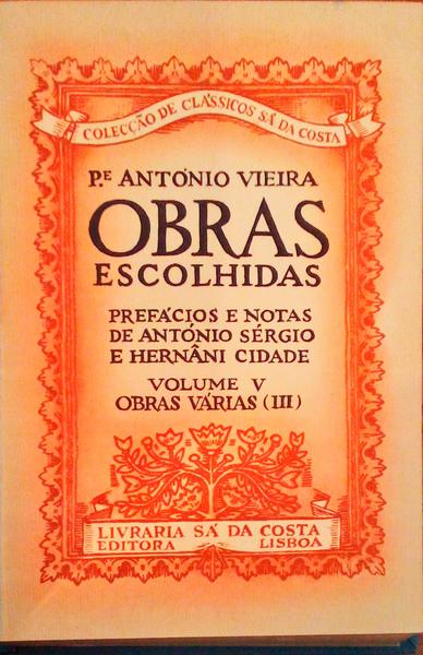 OBRAS ESCOLHIDAS, VOLUME V, OBRAS VÃRIAS (III), EM DEFEZA DOS ÃNDIOS. [ENCADERNADO]
