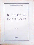 D. TERESA IMPÃ•E-SE!