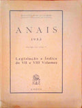 ANAIS - LEGISLAÃ‡ÃƒO E ÃNDICE DO VII E VIII VOLUMES.