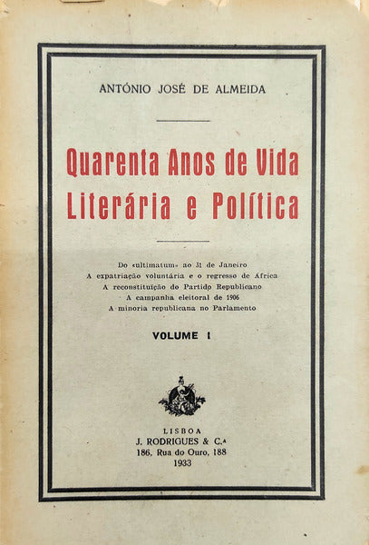 QUARENTA ANOS DE VIDA LITERÃRIA E POLÃTICA. [4 VOLS.]