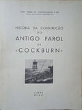 HISTÃ“RIA DA CONSTRUÃ‡ÃƒO DO ANTIGO FAROL DE Â«COCKBURNÂ»