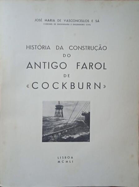 HISTÃ“RIA DA CONSTRUÃ‡ÃƒO DO ANTIGO FAROL DE Â«COCKBURNÂ»