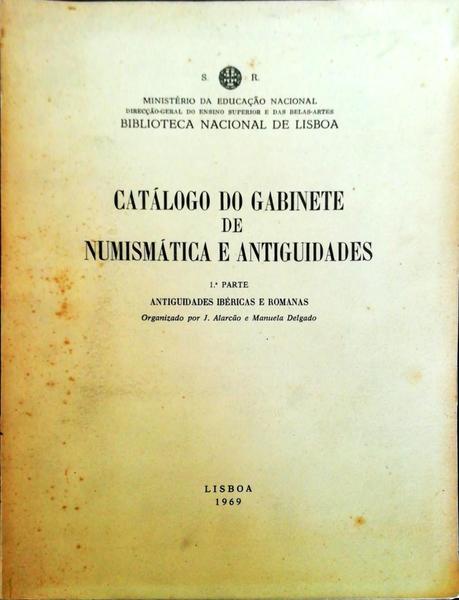 CATÃLOGO DO GABINETE DE NUMISMÃTICA E ANTIGUIDADES.