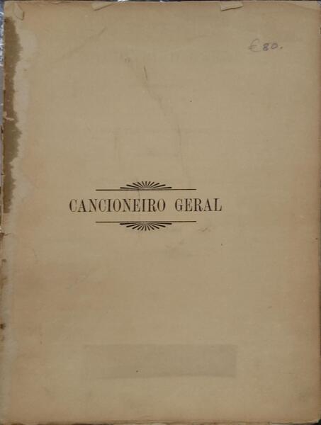 CANCIONEIRO GERAL CONTINUAÃ‡ÃƒO AO DE GARCIA DE RESENDE.