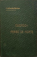 CUIDADO! PERIGO DE MORTE.