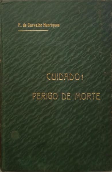 CUIDADO! PERIGO DE MORTE.