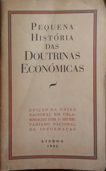 PEQUENA HISTÃ“RIA DAS DOUTRINAS ECONÃ“MICAS.
