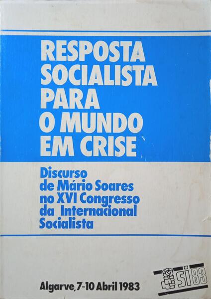 RESPOSTA SOCIALISTA PARA O MUNDO EM CRISE.