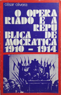 O OPERARIADO E A REPÃšBLICA DEMOCRÃTICA (1910-1914).