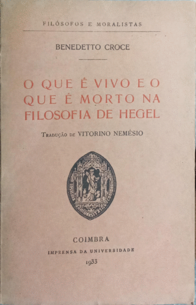 O QUE Ã‰ VIVO E O QUE Ã‰ MORTO NA FILOSOFIA DE HEGEL.