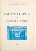 CAPELAS DE OSSOS NA ARQUIDIOCESE DE Ã‰VORA.