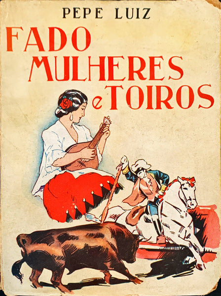 FADO, MULHERES E TOIROS.