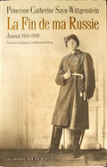 LA FIN DE MA RUSSIE. JOURNAL  1914-1919.