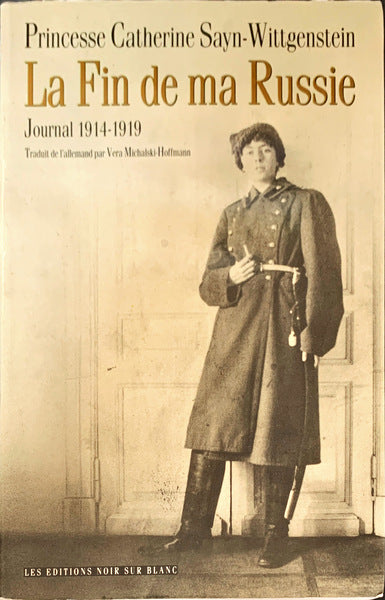 LA FIN DE MA RUSSIE. JOURNAL  1914-1919.