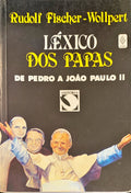 LÃ‰XICO DOS PAPAS DE PEDRO A JOÃƒO PAULO II.
