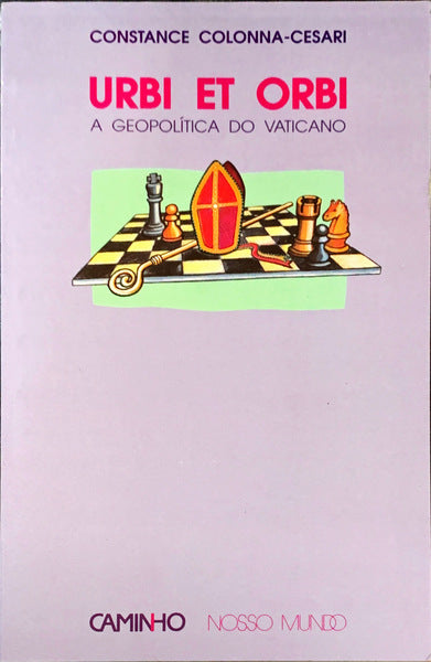 URBI ET URBI. A GEOPOLÃTICA DO VATICANO.