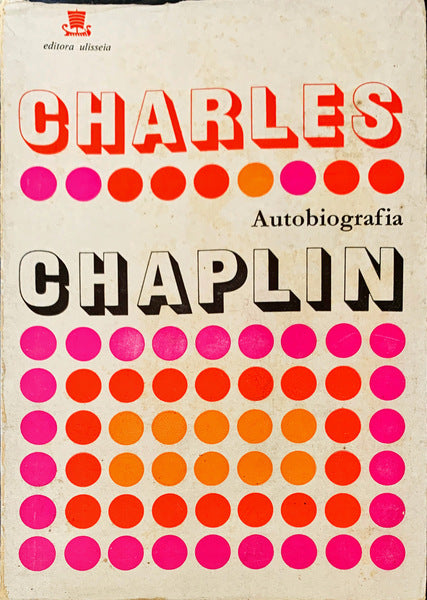 CHARLES CHAPLIN. AUTOBIOGRAFIA.