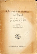 OS QUARENTA MÃRTIRES DO BRASIL.