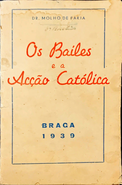 OS BAILES E A ACÃ‡ÃƒO CATÃ“LICA.