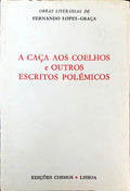 A CAÃ‡A AOS COELHOS E OUTROS ESCRITOS POLÃ‰MICOS.