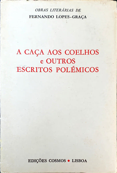 A CAÃ‡A AOS COELHOS E OUTROS ESCRITOS POLÃ‰MICOS.
