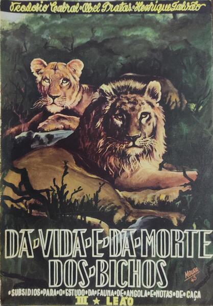 DA VIDA E DA MORTE DOS BICHOS. III VOLUME - O LEÃƒO.