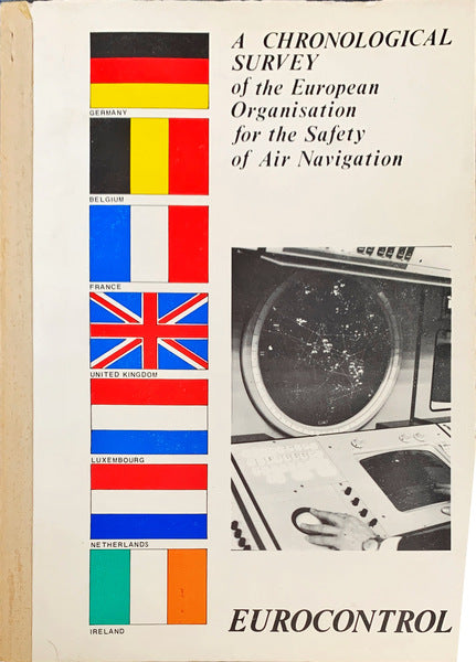 CHRONOLOGICAL (A) SURVEY OF THE ORGANISATION FOR THE SAFETY OF AIR NAVIGATION.