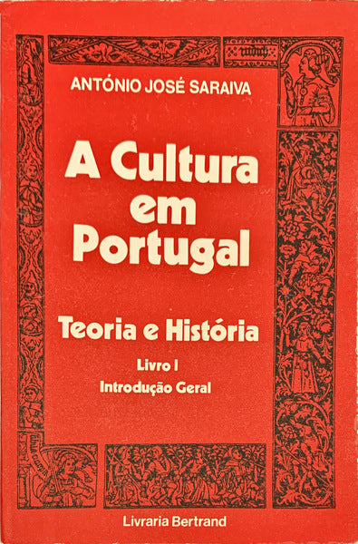 A CULTURA EM PORTUGAL. TEORIA E HISTÃ“RIA. [2 VOLS. /1.Âª EDIÃ‡ÃƒO]