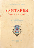 SANTARÃ‰M, HISTÃ“RIA E ARTE. [2.Âª EDIÃ‡ÃƒO]