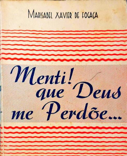 MENTI! QUE DEUS ME PERDÃ•E...