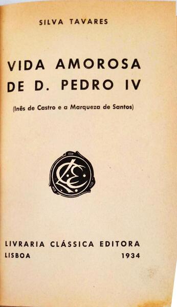 VIDA AMOROSA DE D. PEDRO IV.
