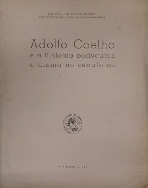 ADOLFO COELHO E A FILOLOGIA PORTUGUESA E ALEMÃƒ NO SÃ‰CULO XIX.