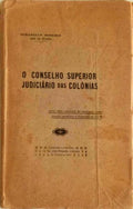 O CONSELHO SUPERIOR JUDICIÃRIO DAS COLÃ“NIAS.