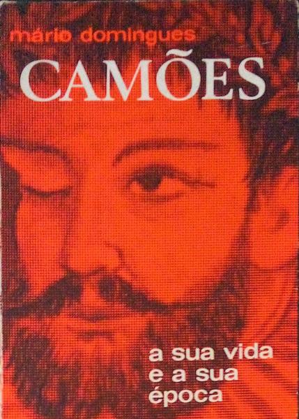 CAMÃ•ES: A SUA VIDA E A SUA Ã‰POCA. EVOCAÃ‡ÃƒO HISTÃ“RICA. [2.Âª EDIÃ‡ÃƒO]