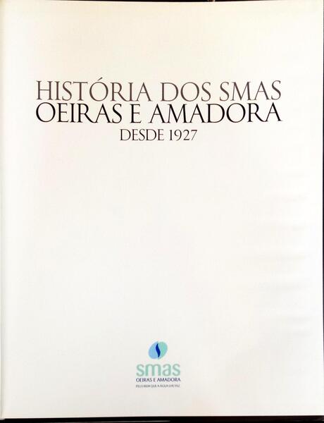 HISTÃ“RIA DOS SMAS OEIRAS E AMADORA - DESDE 1927.