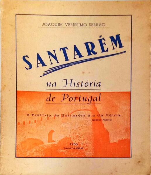 SANTARÃ‰M NA HISTÃ“RIA DE PORTUGAL.