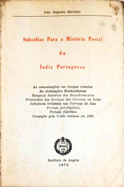 SUBSÃDIOS PARA A HISTÃ“RIA POSTAL DA ÃŒNDIA PORTUGUESA.