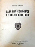PARA UMA COMUNIDADE LUSO-BRASILEIRA.