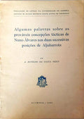 ALGUMAS PALAVRAS SOBRE AS PROVÃVEIS CONCEPÃ‡Ã•ES TÃCTICAS DE NUNO ÃLVARES NAS DUAS SUCESSIVAS POSIÃ‡Ã•ES DE ALJUBARROTA.