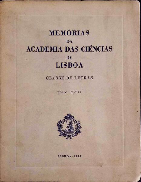 MEMÃ“RIAS DA ACADEMIA DE CIÃŠNCIAS. CLASSE DE LETRAS. TOMO XVIII.