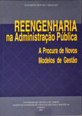 REENGENHARIA NA ADMINISTRAÃ‡ÃƒO PÃšBLICA. A PROCURA DE NOVOS MODELOS DE GESTÃƒO.