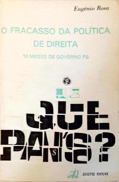 O FRACASSO DA POLÃTICA DE DIREITA. 16 MESES E GOVERNO PS.